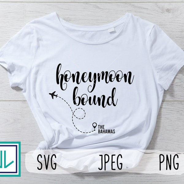 Honeymoon Bound - Honeymoon Aesthetic - Personalized Destination Shirt Design - Shirt Designs - SVG - JPEG - PNG - Instant Download