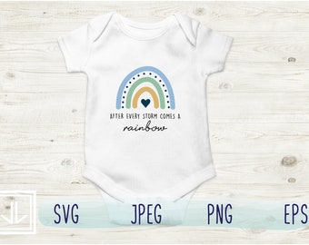 After Every Storm Comes A Rainbow - Rainbow Baby - Baby Boy - Baby Outfit Design - SVG - Sublimation or Silhouette Instant Download