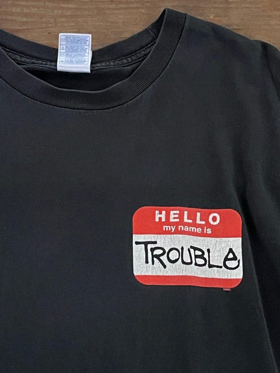 Vintage Hello My Name Is Trouble Name Tag Shirt X… - image 6