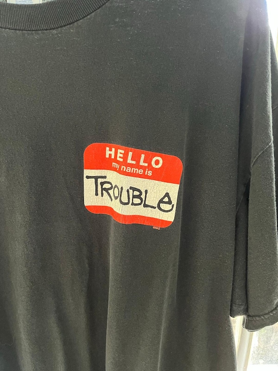 Vintage Hello My Name Is Trouble Name Tag Shirt X… - image 4