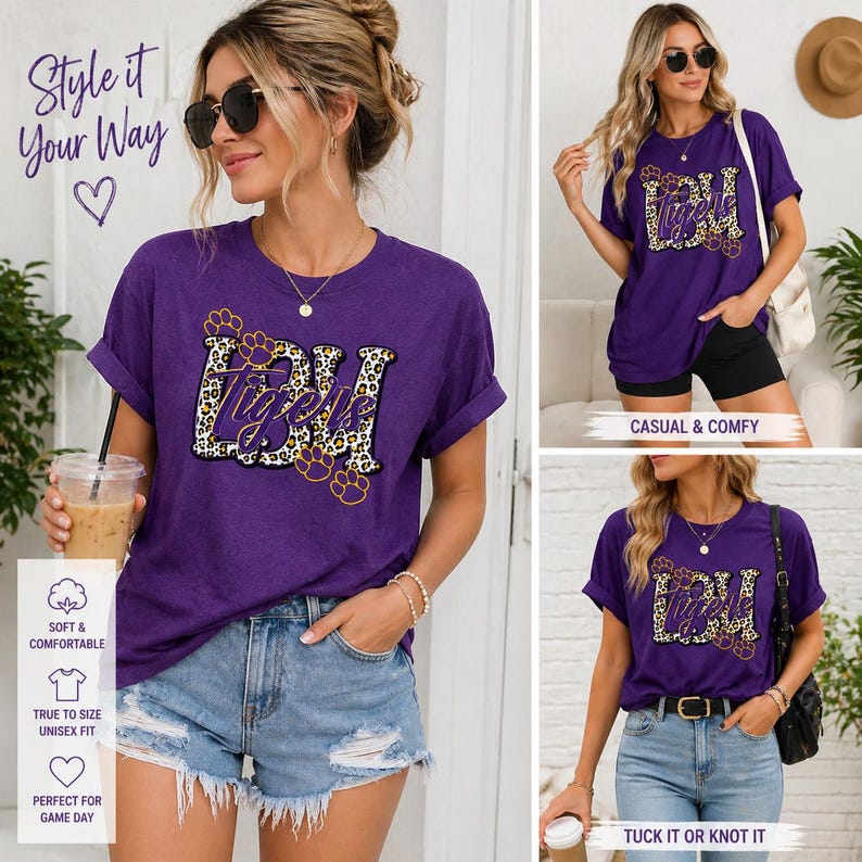 May include: Purple t-shirt with "LSU Tigers" text in leopard print and paw prints. The shirt is styled with denim shorts and sunglasses. The image includes text that says "Style it Your Way", "Casual & Comfy", and "Perfect for Game Day".