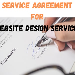 May include: A close-up of a hand signing a service agreement for website design services. The text "SERVICE AGREEMENT FOR WEBSITE DESIGN SERVICES" is at the top of the page. The word "Signatures" is written below the signature line.