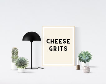 CHEESE GRITS Digital Print