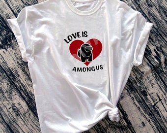 Among Us Valentine's Day T-shirt, Love Is Among Us, Personalized Shirt, Red Impostor Shirt, Among Us Game, Valentine Among Us Gift,