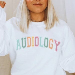 Audiology Sweatshirt, Audiologist T Shirt, Audiology Shirt, Audiology Shirt, Audiology Graduation Shirt, Audiologist Sweatshirt