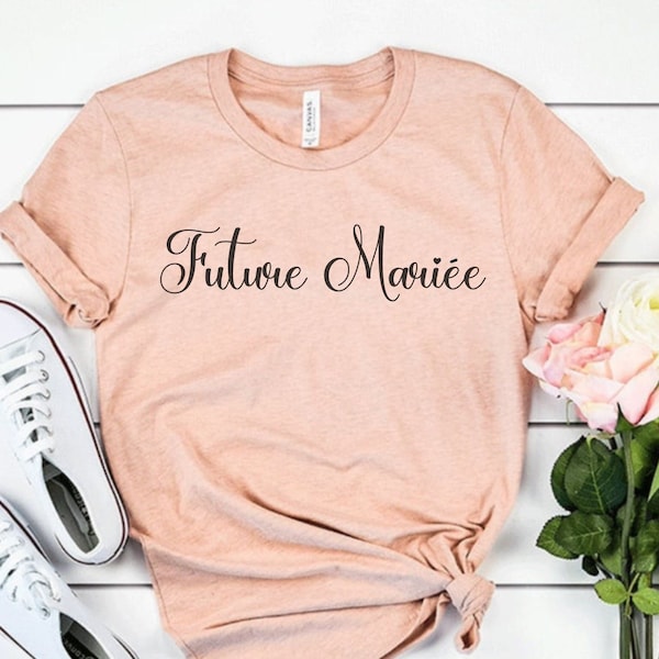 Future Mariee Shirt, Team de la Mariee Shirt, French Bachelorette Shirt, Engagement Shirt, Team Bride Shirt, Bridal Bachelorette Shirt