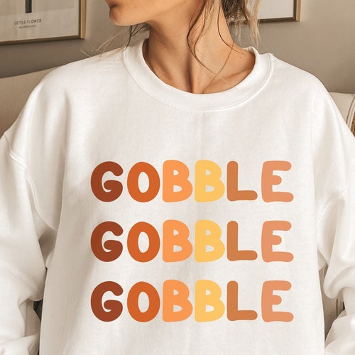 gobble gobble sweatshirt