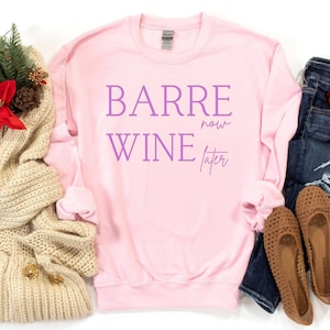 Barre Now Wine Later Sweatshirt, Barre Tank Top, Funny Barre Shirt, Barre Lover Shirt, Dancing Shirt, Barre T-Shirt, Humor Barre Tank Top