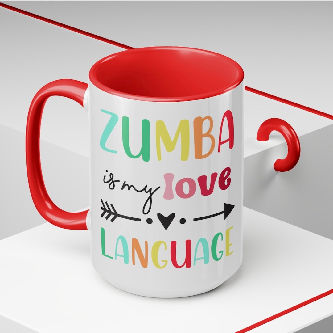 Zumba is My Love Language Mugs Zumba Gift Holiday Coffee Etsy