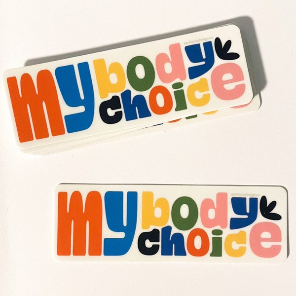 My Body My Choice Sticker | 3x1" Abortion-Rights Stickers | 25% of Proceeds Donated | Roe v Wade Laptop Sticker | Pro Choice Art