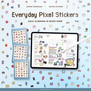 May include: A digital planning layout with the text "Everyday Pixel Stickers" and "Daily Planning in Retro Form." The image features a tablet with a stylus, surrounded by digital stickers and smaller tablets displaying sticker collections. The background is light blue.