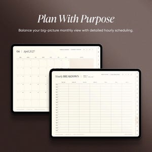 May include: Two digital tablets displaying a monthly calendar and an hourly breakdown schedule. The text "Plan With Purpose" and "Balance your big-picture monthly view with detailed hourly scheduling" are at the top. The calendar shows the month of April 2027.