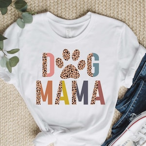 Dog Mom Shirt, Dog Mom Gift, Dog Mom T shirt, Dog Mama Shirt, Mother's Day Gift, Dog Mom T-Shirt, Gift For Dog Lover, Fur Mama Tee