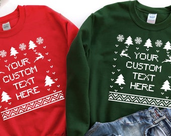 Custom Text Christmas Sweatshirts, Custom Ugly Sweatshirts, Ugly Sweaters , Christmas Sweatshirts , Couple Sweatshirts, Funny Sweatshirts