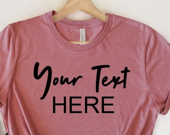 Custom Shirt, Custom T-shirt, Personalized shirt, Custom Shirts, Custom Text Shirt, Family Shirt, Personalized Shirt, Make Your Own Shirt