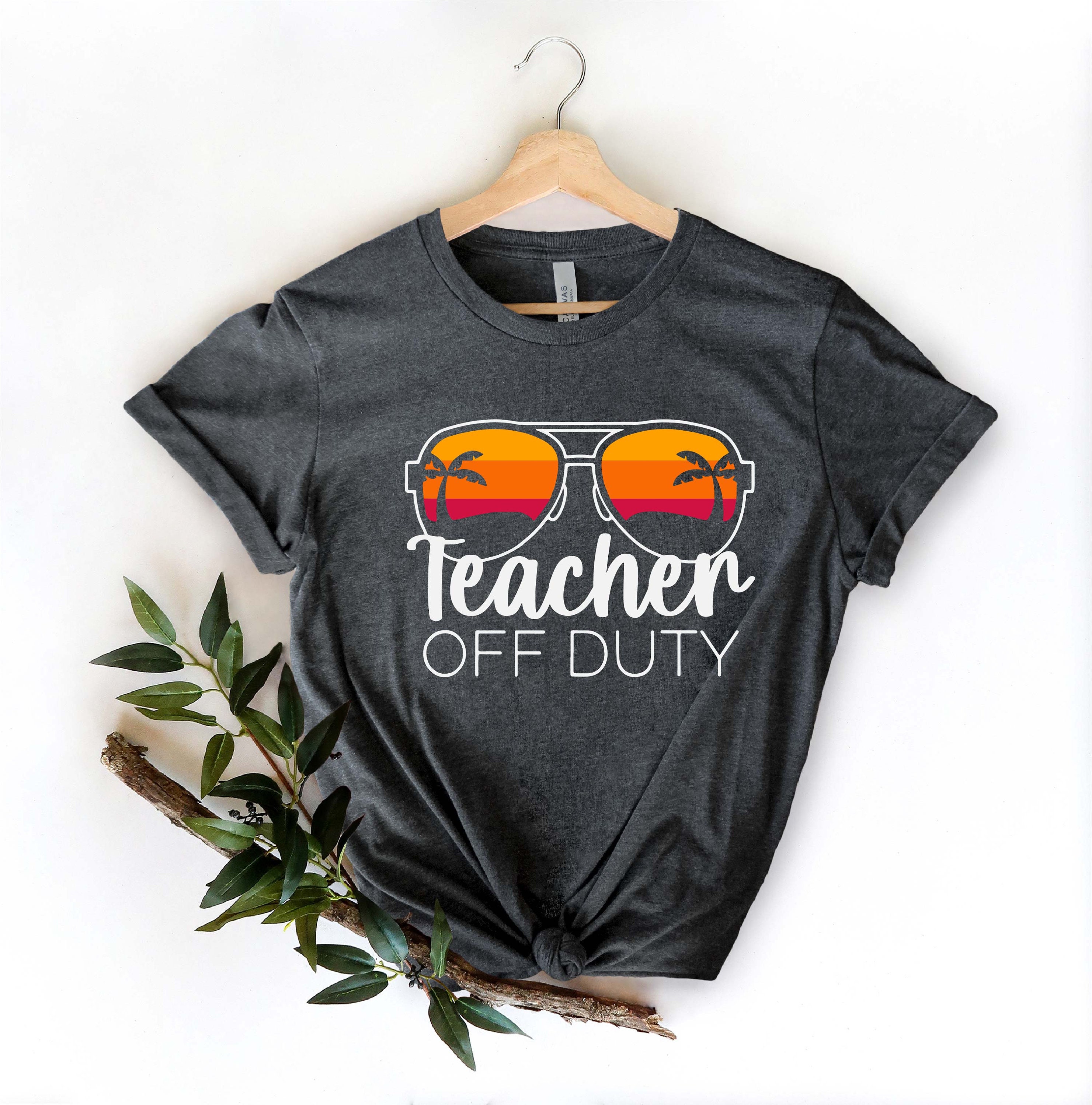 Teacher Off Duty T-Shirt Teacher Off Duty T-Shirt