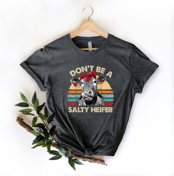 Crazy Heifer Funny T-Shirt Crazy Heifer Funny T-Shirt
