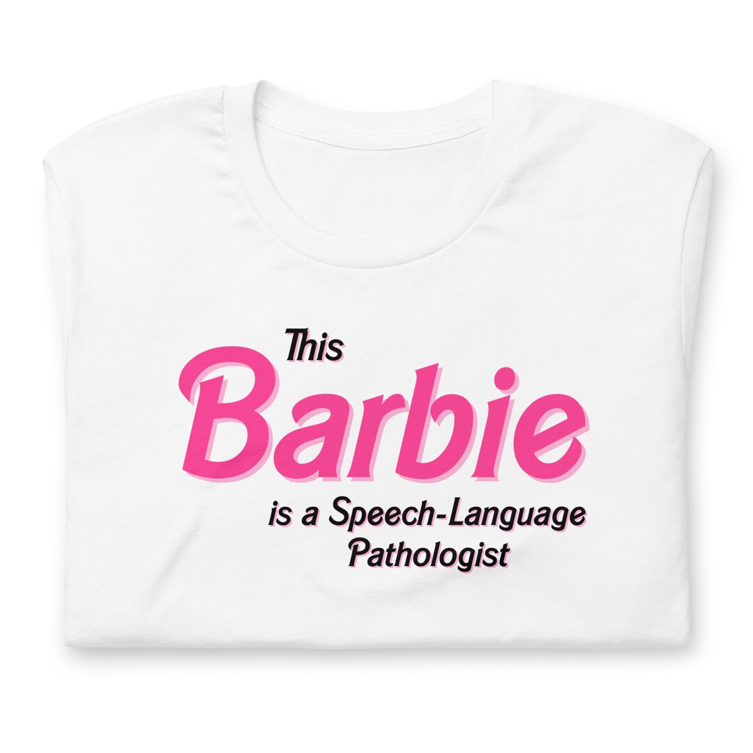 Barbie Language This Barbie is a Speech-language Pathologist Bella Canvas - Etsy