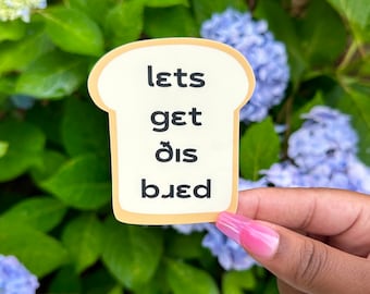 Let’s Get This Bread, IPA Sticker, SLP Sticker, Laptop Sticker, SLPs of color, Speech Pathologist