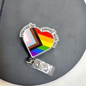 You Can Be Yourself With Me Acrylic Badge Reel, Retractable, LGBTQ, Ally, SLP, Nurse Badge, Safe Space, SLP Gift, Nurse Gift, Badge Holder