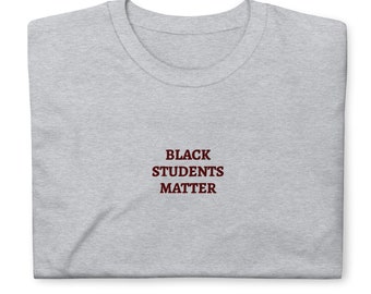 Black Students Matter Maroon Embroidery Short-Sleeve Unisex T-Shirt