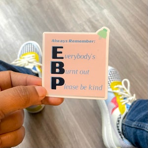 Pegatina EBP (Everybody's Burnt Out) (10), pegatina SLP, patólogo del habla, slp, ebp,