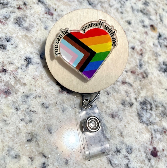 You Can Be Yourself With Me Badge Reel, Retractable, Pride Flag