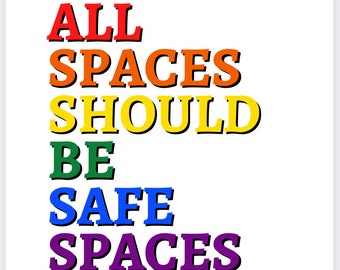 All Spaces Should Be Safe Spaces PDF Poster