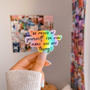 Be Proud of Yourself Holographic Sticker | Waterproof Stickers | Motivational Stickers | Empowerment | Mental Health | BlushedDesignsCo.