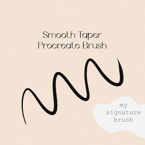 May include: A black and white illustration of a brush stroke with the text "Smooth Taper Procreate Brush" and "my signature brush" on a light beige background.