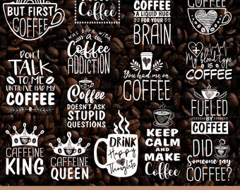 Coffee svg bundle, funny coffee svg, coffee sayings svg, but first coffee svg, coffee shirt svg, coffee mug svg, coffee clipart