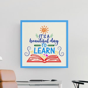 May include: A colorful illustration with the text "It's a beautiful day to learn" with a sun, book, and hearts.