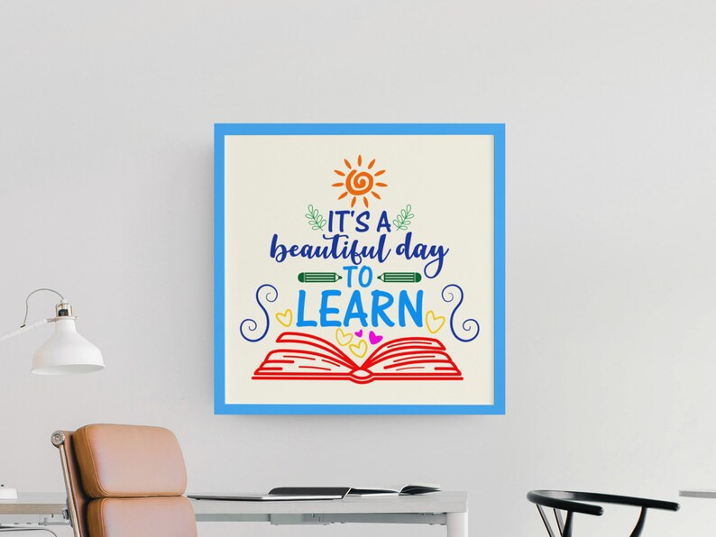 May include: A colorful illustration with the text "It's a beautiful day to learn" with a sun, book, and hearts.