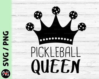 pickleball svg, png pickleball queen svg, pickleball shirt svg, pickleball clipart svg pickleball logo svg, sport svg
