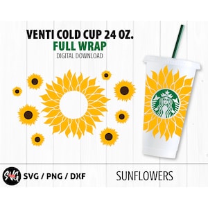Venti Cold Cup 24oz Cut file, full wrap cup svg, flowers, floral, Sunflower svg, sunflowers svg, cut file, PNG, DXF