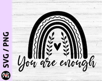 You are enough svg, mental health svg, boho rainbow svg, positive quote svg, kindness svg, inspirational svg, motivational svg