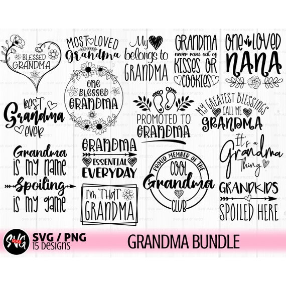 Grandma svg Bundle, nana svg, grandma shirt svg, blessed grandma, granparent svg, mom svg, grandma heart svg, mother's day svg, mimi, svg