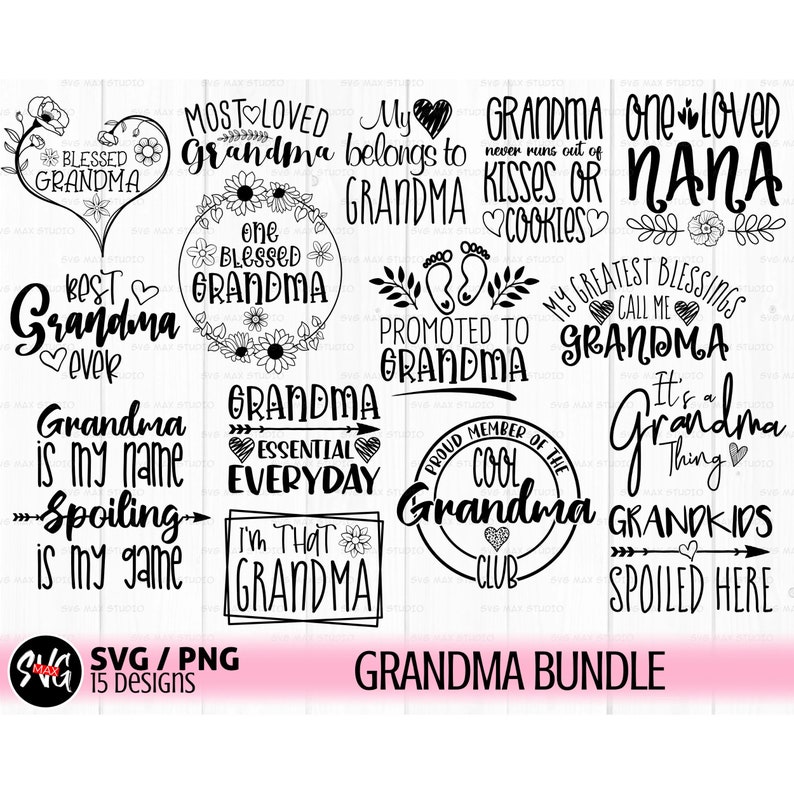 May include: A black and white digital download bundle of 15 grandma-themed SVG and PNG designs. The designs feature various phrases and sayings about grandmothers, such as "Most Loved Grandma", "One Blessed Grandma", "Grandma is my name, Spoiling is my game", and "It's a Grandma Thing".