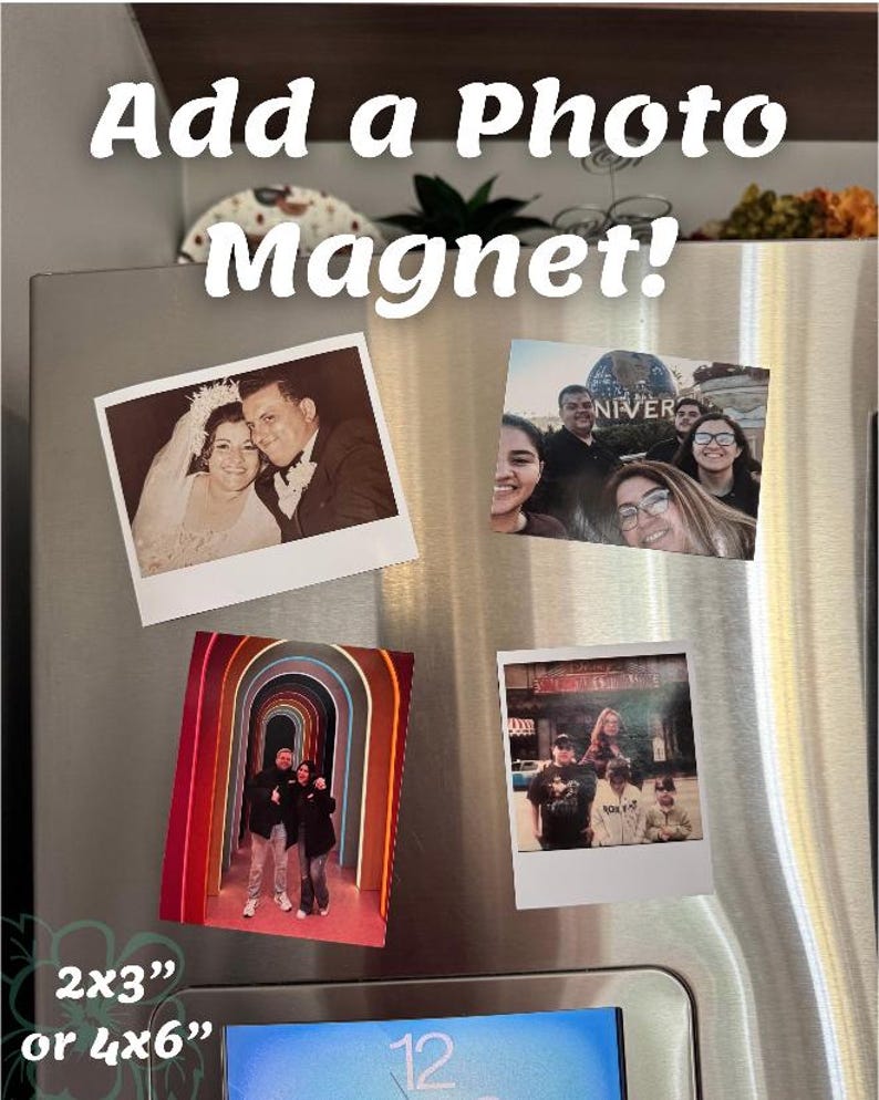 May include: A stainless steel refrigerator door displays four photo magnets. The magnets feature family photos and are available in 2x3 inch or 4x6 inch sizes. The text "Add a Photo Magnet!" is at the top.