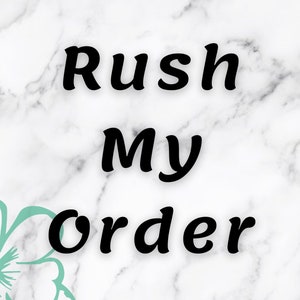 Rush My Order // NOT SHIPPING UPGRADE // Please Read Description