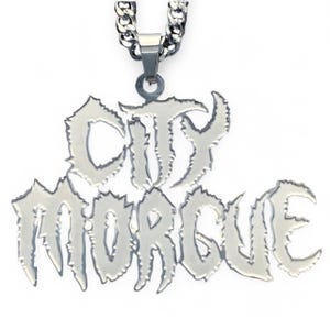CITY MORGUE Necklace! Etched Stainless Steel Pendant + Stainless Steel Chain (ZillaKami SosMula Wardogs As Good As Dead MST Trap Metal)