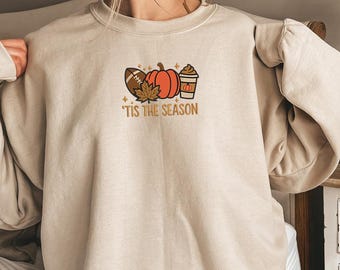 Tis The Season Embroidered Sweatshirt – Fall Pumpkin Coffee Football Shirt – Cute Autumn Crewneck – Cozy Thanksgiving Pullover
