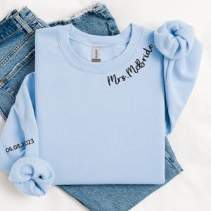Custom Mrs. Embroidered Sweatshirt, Date On Sleeve, Name On Neckline, Wife Shirt, Future Mrs Hoodie, Engagement Gift, Bride To Be