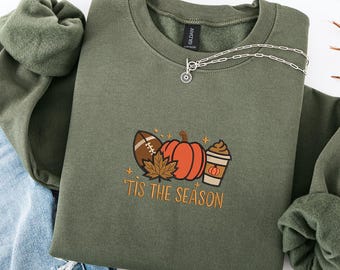 Tis The Season Embroidered Sweatshirt – Fall Pumpkin Coffee Football Shirt – Cute Autumn Crewneck – Cozy Thanksgiving Pullover