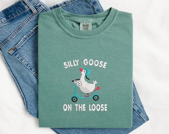 Embroidered Silly Goose Comfort Colors Shirt, Silly Goose Embroidered Tshirt, Goose Tee, Funny Shirt Gift