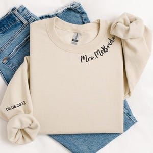 Custom Mrs. Embroidered Sweatshirt, Date On Sleeve, Name On Neckline, Wife Shirt, Future Mrs Hoodie, Engagement Gift, Bride To Be