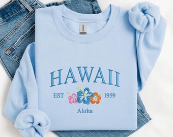 Hawaii Embroidered Sweatshirt, Embroidered Hawaii Aloha State, Hawaii Shirt, Vacation Sweatshirt, Beach Vibes Sweatshirt