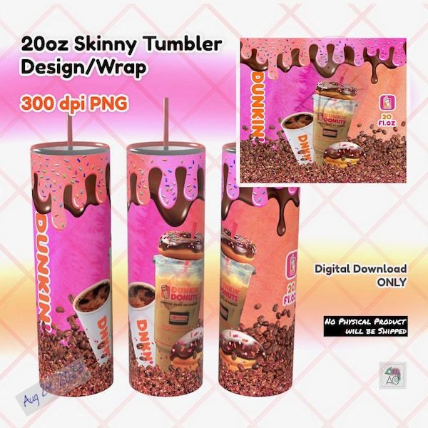 Dunkin Tumbler Design, 20oz Skinny Straight, PNG 300 dpi, Sublimation, Download, Keychain PNG, Coffee Design, Dunkin Donuts Design, Donut