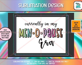 Menopause Humor PNG: Playful Design for Sublimation (Digital Download)