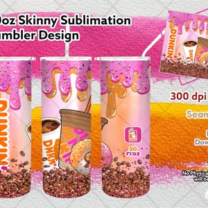 Dunkin Donuts Tumbler Design: 20oz Skinny Sublimation PNG (Digital Download)